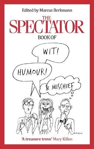 The Spectator Book of Wit, Humour and Mischief 9780349143415