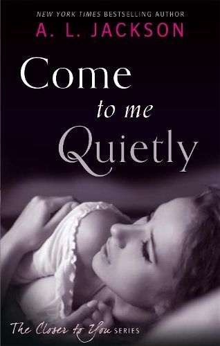 Come to Me Quietly By A. L. Jackson 9780349403304 (Paperback)