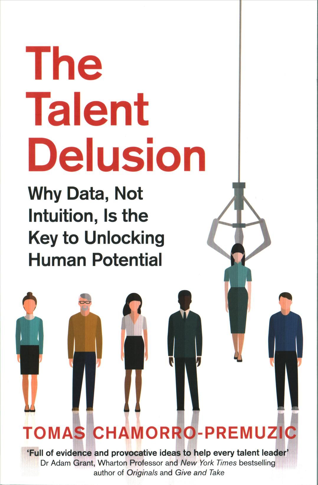 The Talent Delusion By Tomas Chamorro-Premuzic 9780349412481