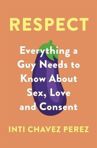 Respect By Inti Chavez Perez (author), Stuart Tudball (translator)