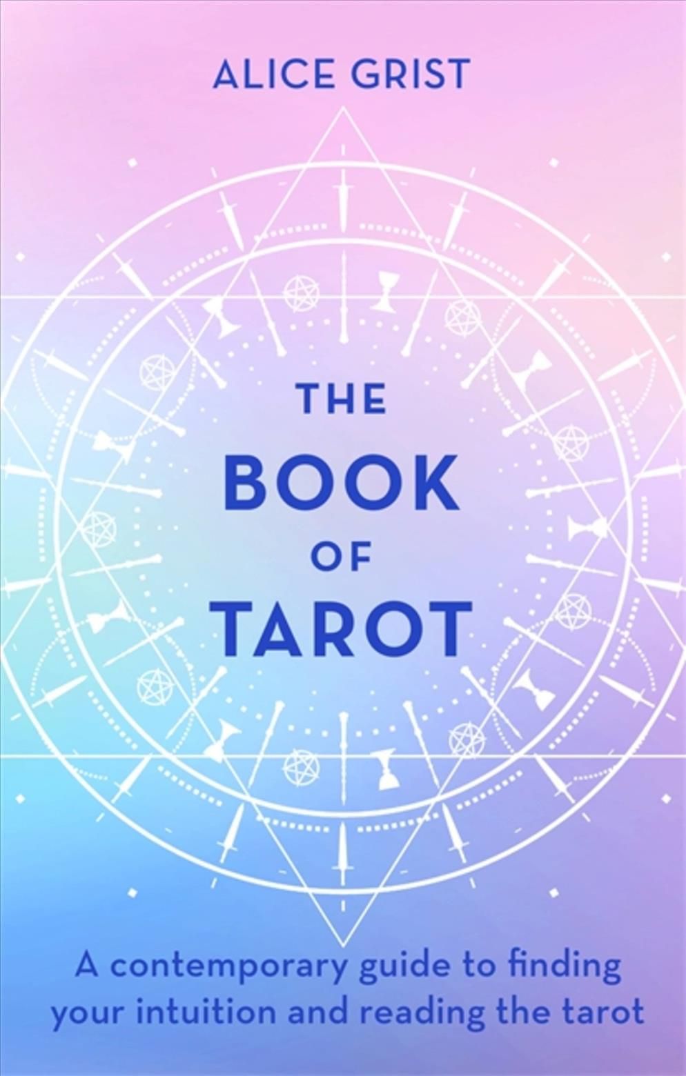The Book of Tarot By Alice Grist 9780349425023 (Hardback)