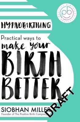 Hypnobirthing By Siobhan Miller 9780349435176 (Paperback)