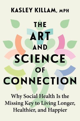 The Art and Science of Connection By Kasley Killam 9780349436197