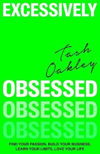 Excessively Obsessed By Natasha Oakley 9780349437927 (Hardback)
