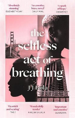 The Selfless Act of Breathing By J. J. Bola 9780349702063 (Paperback)