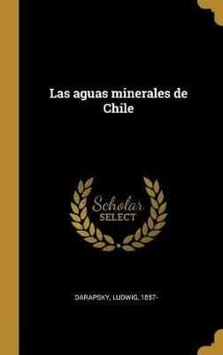 aguas minerales de Chile By Darapsky 9780353836389 (Hardback)