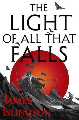The Light of All That Falls By James Islington 9780356507859