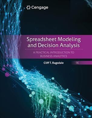 Spreadsheet Modeling & Decision Analysis By Cliff T. Ragsdale