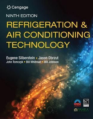 Bundle: Refrigeration & Air Conditioning Technology, 9th + Mindtap, 4 Terms Printed Access Card + Delmar Online Training Simulation: HVAC 4.0, 4 ...