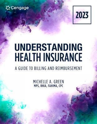 Understanding Health Insurance By Michelle A. Green 9780357764060