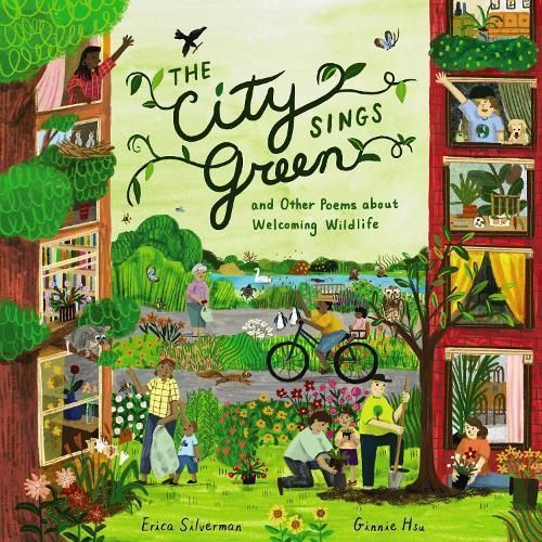 The City Sings Green & Other Poems About Welcoming Wildlife (Hardback)