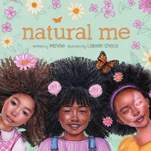 Natural Me By MzVee (author), Lisbeth Checo (artist) 9780358695219