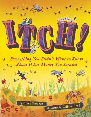 Itch! By Anita Sanchez (author), Gilbert Ford (illustrator)