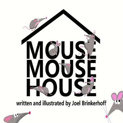 Mouse Mouse House By Joel Brinkerhoff 9780359004249 (Paperback)