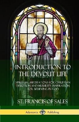Introduction to the Devout Life By Sales 9780359012015 (Hardback)