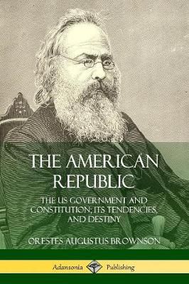 American Republic By Brownson 9780359031573 (Paperback)