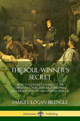 Soul-Winner's Secret By Brengle 9780359033713 (Paperback)