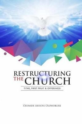 Restructuring the Church By Olowokure 9780359037148 (Paperback)
