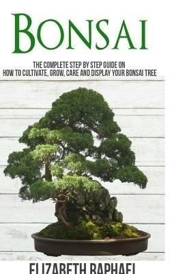 Bonsai By Raphael 9780359043040 (Hardback)