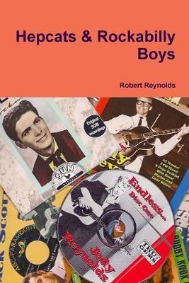Hepcats & Rockabilly Boys By Robert Reynolds 9780359046157 (Paperback)
