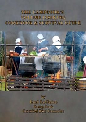 Campcook's Volume Cooking Cookbook & Survival Guide By LeClaire