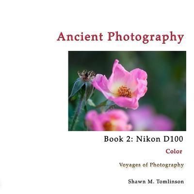 Ancient Photography By Shawn M Tomlinson 9780359059935 (Paperback)
