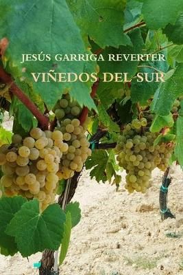 VIÑEDOS DEL SUR By JESÚS GARRIGA REVERTER 9780359065783 (Paperback)