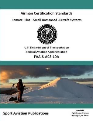 Remote Pilot (sUAS) Airman Certification Standards 9780359106639