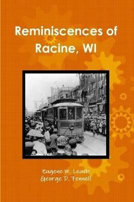 Reminiscences of Racine, WI By Fennell 9780359112241 (Paperback)