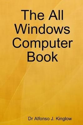 All Windows Computer Book By Kinglow 9780359122967 (Paperback)