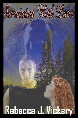 Surviving With Love By Rebecca J. Vickery 9780359151400 (Paperback)