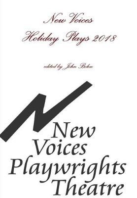 New Voices Holiday Plays 2018 By John Bolen 9780359152605 (Hardback)