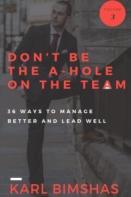 Don't Be the A-hole on the Team By Bimshas 9780359165278 (Paperback)