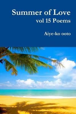 Summer of Love By Aiye-ko ooto 9780359200252 (Paperback)
