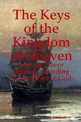 Keys of the Kingdom of Heaven By Cotton 9780359211364 (Paperback)