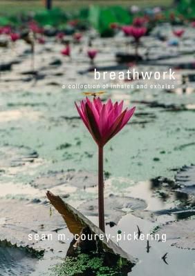 Breathwork By Sean Courey-Pickering 9780359227426 (Paperback)