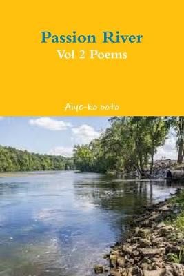 Passion River By Aiye-ko ooto 9780359244522 (Paperback)