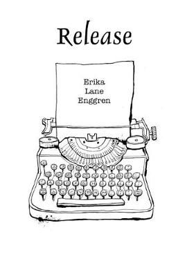 Release By Enggren, Erika Lane 9780359261994 (Paperback)