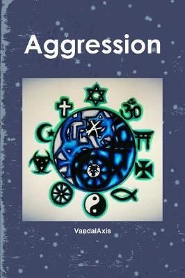 Aggression By Vandalaxis 9780359268252 (Paperback)