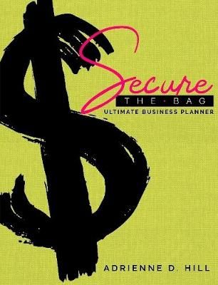Secure the Bag By Hill 9780359287994 (Paperback)