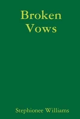 Broken Vows By Williams 9780359307319 (Paperback)