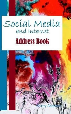 Social Media and Internet Address Book By Sherry Adepitan (Hardback)