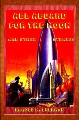All aboard for the Moon By Sherman 9780359354238 (Paperback)