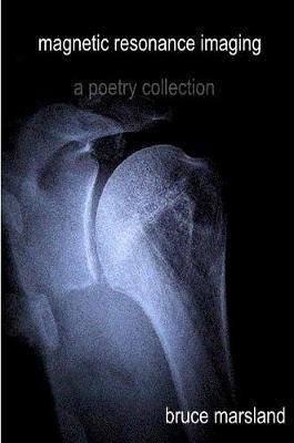 Magnetic Resonance Imaging By Bruce Marsland 9780359382835 (Paperback)