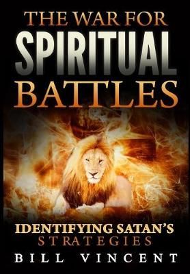 War for Spiritual Battles By Bill Vincent 9780359395927 (Hardback)