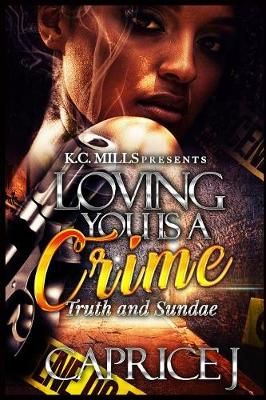 Loving You Is A Crime By Caprice J 9780359423521 (Paperback)