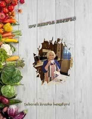 Simple Recipes By Deborah Brooks Langford 9780359452231 (Paperback)