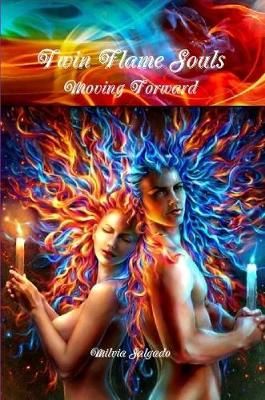 Twin Flame Souls Moving Forward By Salgado 9780359474141 (Paperback)