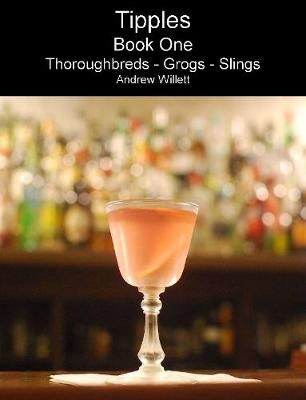 Tipples ? Book One By Andrew Willett 9780359487219 (Paperback)