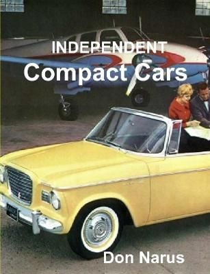 Independent Compact Cars By Don Narus 9780359500031 (Paperback)